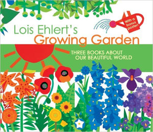 Lois Ehlert's "Growing Garden" - 3 Books about our beautiful world