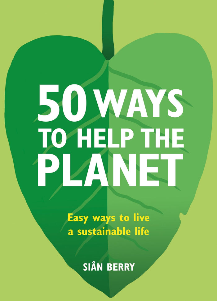 "50 Ways to Save the Planet" by Sian Berry