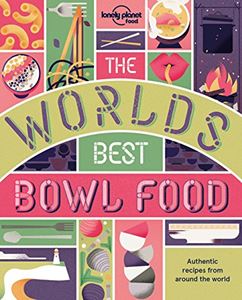 "World's Best Bowl Food" by Lonely Planet