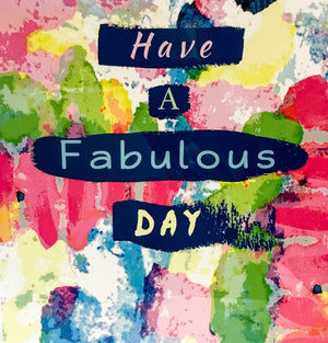 Elizabeth Medley Cards - Have A Fabulous Day