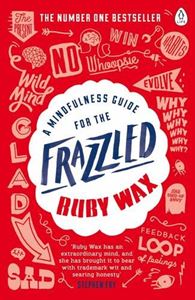 "The Mindfulness Guide for the Frazzled" by Ruby Wax